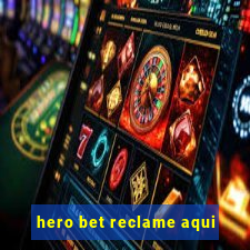 hero bet reclame aqui